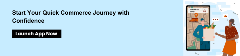 Start Your Quick Commerce Journey with Confidence