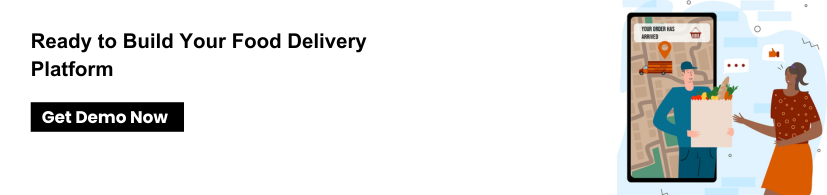 Ready to Build Your Food Delivery Platform?